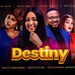 Destiny Latest Drama Movie 2023