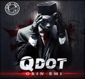 Qdot - Orin Emi (Alomo Meta)