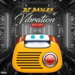 DJ Baslex – Vibration Mixtape