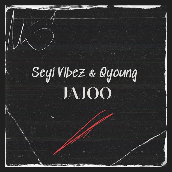Seyi Vibez – Jajoo ft. Q-young Download