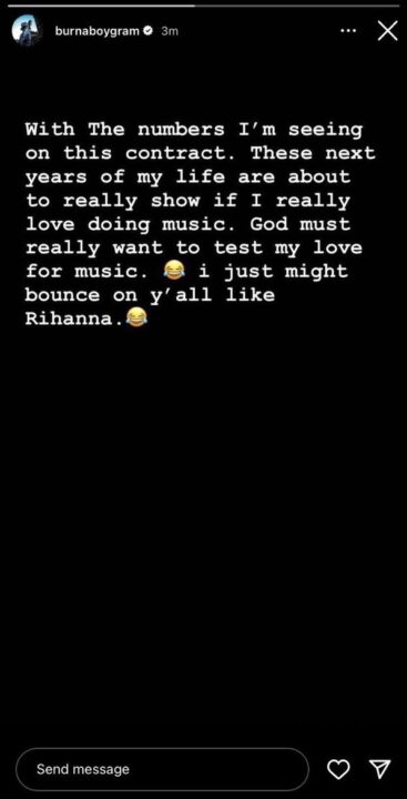 Burna Boy makes shocking revelation suggesting he could quit music. Burna Boy makes shocking revelation suggesting he could quit music.