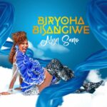 Alyn Sano – Biryoha Bisangiwe