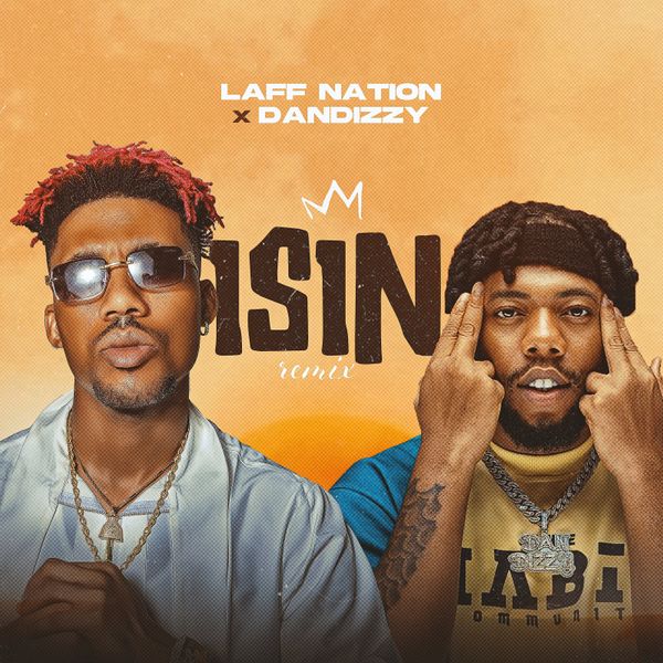 Laff Nation - Isin (Remix) ft. Dandizzy.