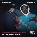 Oskar83 – W odpowiednim miejscu (In the right place) ft. Nasty C & Def Jam World Tour