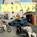 Bhadmayors – Move