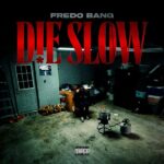 Fredo Bang – d!e slow