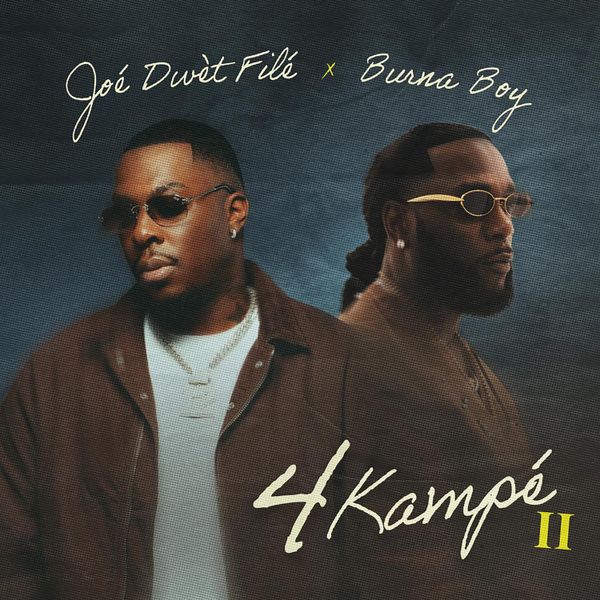 Joé Dwèt Filé ft. Burna Boy - 4 Kampé II