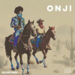 Killertunes – Onji ft. Laeorx