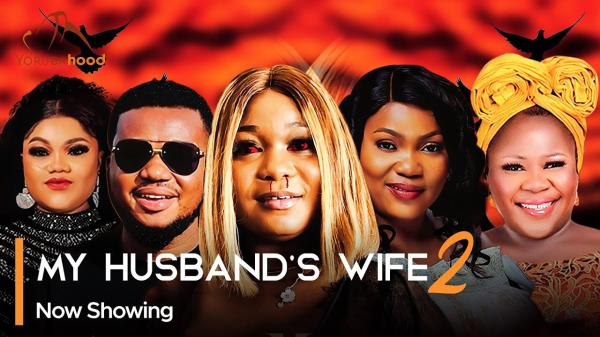 My Husband's Wife Part 2 - Yoruba Movie 2025