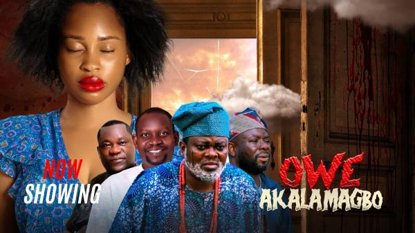 Owe Akalamagbo - Yoruba Movie 2025