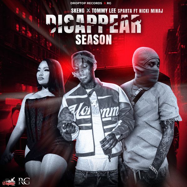 Skeng - Disappear Season ft. Tommy Lee Sparta & Nicki Minaj