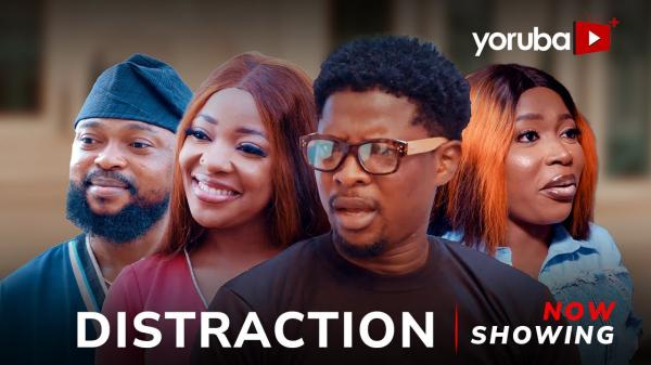 Distraction - Yoruba Movie 2025