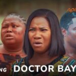 Doctor Bayo – Yoruba Movie 2025