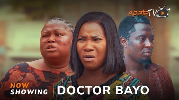 Doctor Bayo - Yoruba Movie 2025