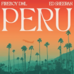 Fireboy DML – Peru (Remix) ft. Ed Sheeran