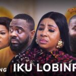 Iku Lobinrin – Yoruba Movie 2025