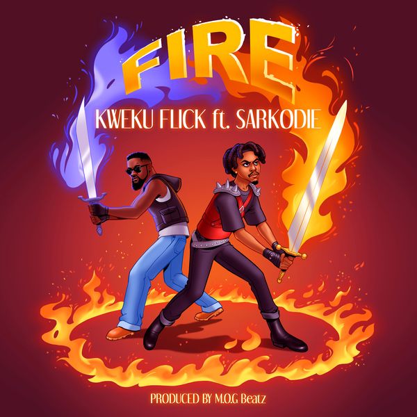 Kweku Flick - Fire ft. Sarkodie