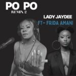 Lady Jaydee – Po Po (Remix 2) ft. Frida Amani