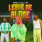 Nadia Mukami – Leave Me Alone ft. V-BE