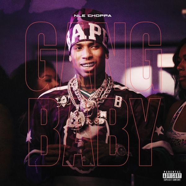 NLE Choppa - Gang Baby