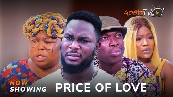 Price Of Love - Yoruba Movie 2025