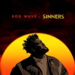 Rod Wave – Sinners LYRICS