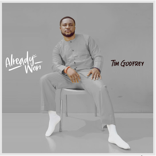 Tim Godfrey - Already Won Album