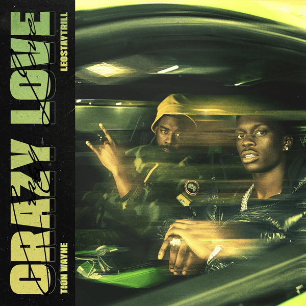 Tion Wayne - Crazy Love ft. Leostaytrill & Mj Cole