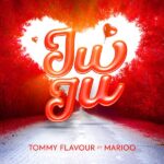 Tommy Flavour – Juju ft. Marioo