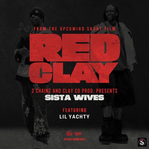 2 Chainz - SISTA WIVES (from the Short Film "Red Clay") ft. Lil Yachty