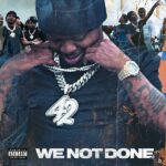 42 Dugg – We Not Done