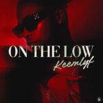 Keemlyf – On The Low