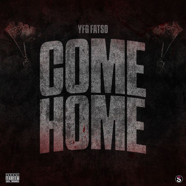 YFG FATSO – Come Home