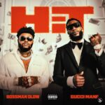 BossMan Dlow – Hit ft. Gucci Mane