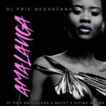 DJ Prie Nkosazana – Amalanga ft. Mazet & Siziwe Ngema