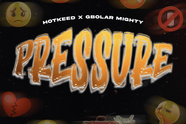 Hotkeed – Pressure ft. Gbolar Mighty