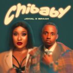 Jovial – Chibaby ft. Ibraah