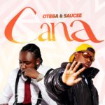 Otega – Cana ft. Saucee