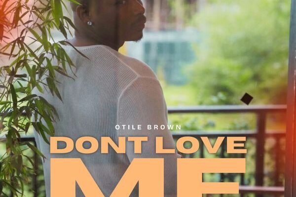 Otile Brown – Dont Love Me