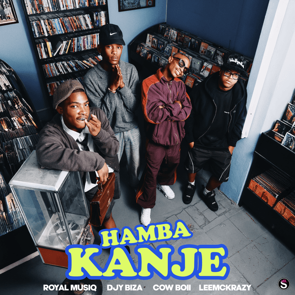 Royal MusiQ - Hamba Kanje ft. Djy Biza, LeeMcKrazy & Cowboii