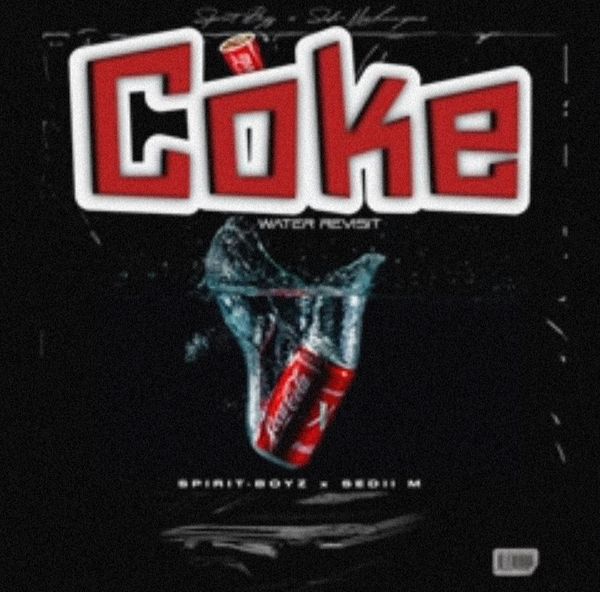 Spirit Boyz - Coke Water Revisit ft. Sedii_M