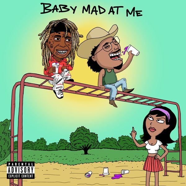 That Mexican OT - Baby Mad At Me ft. Lil Wayne