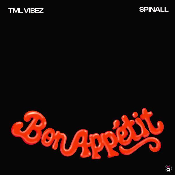Tml Vibez - Bon Appetit ft. Spinall