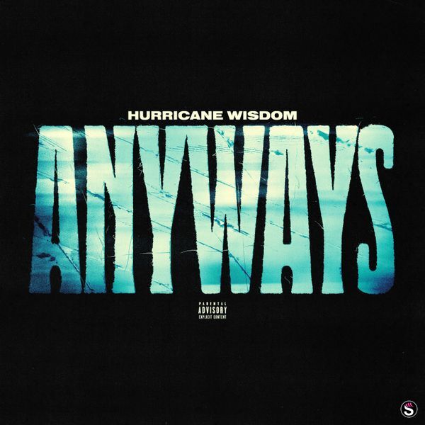 Hurricane Wisdom – Anyways