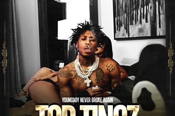 YoungBoy Never Broke Again – Top Tingz
