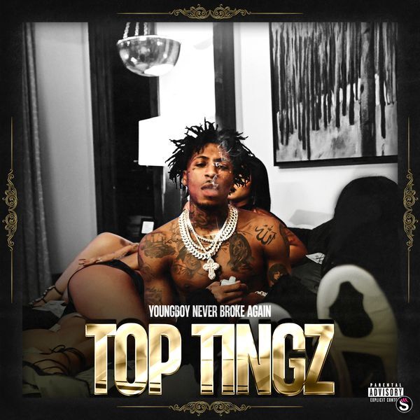 YoungBoy Never Broke Again – Top Tingz
