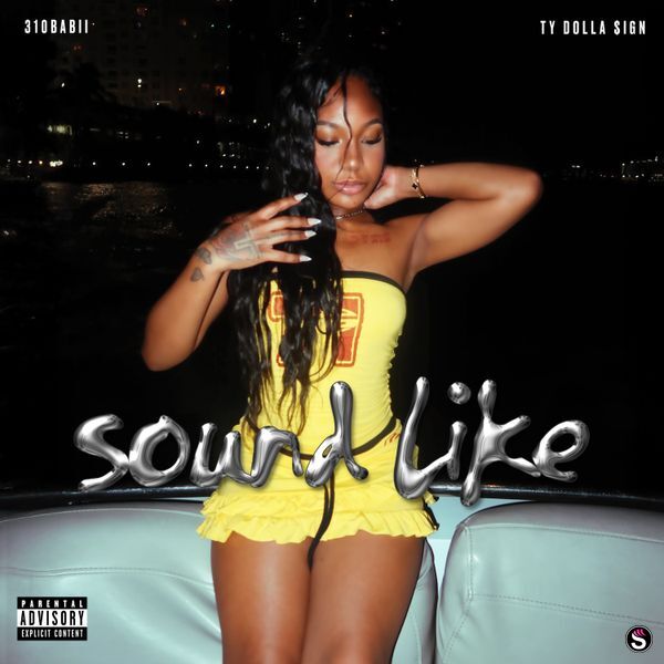310babii - Sound Like ft. Ty Dolla $ign