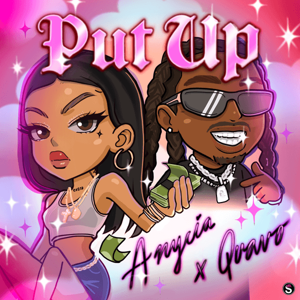 Anycia - Put Up ft. Quavo