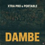 Xtra Pro – Dambe ft. Portable