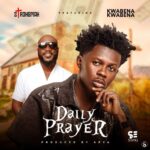 Strongman – Daily Prayer ft. Kwabena Kwabena